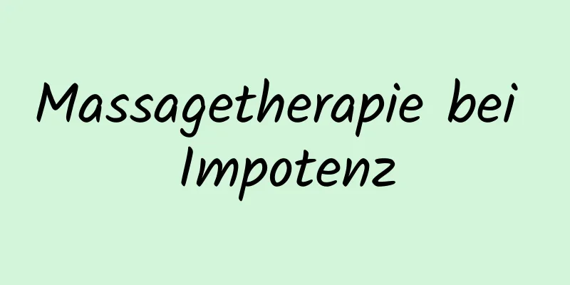 Massagetherapie bei Impotenz