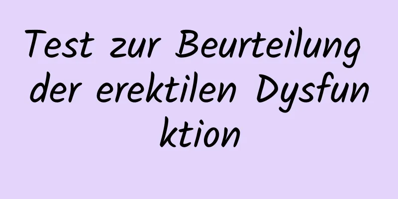 Test zur Beurteilung der erektilen Dysfunktion