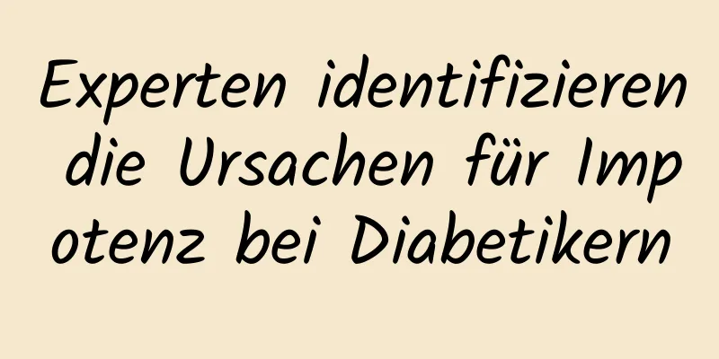 Experten identifizieren die Ursachen für Impotenz bei Diabetikern