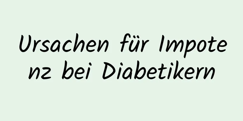 Ursachen für Impotenz bei Diabetikern