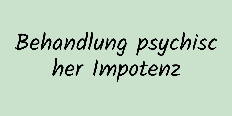 Behandlung psychischer Impotenz