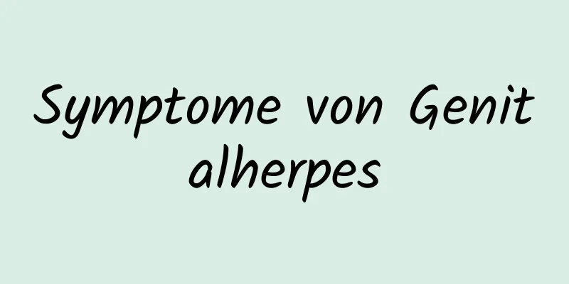 Symptome von Genitalherpes