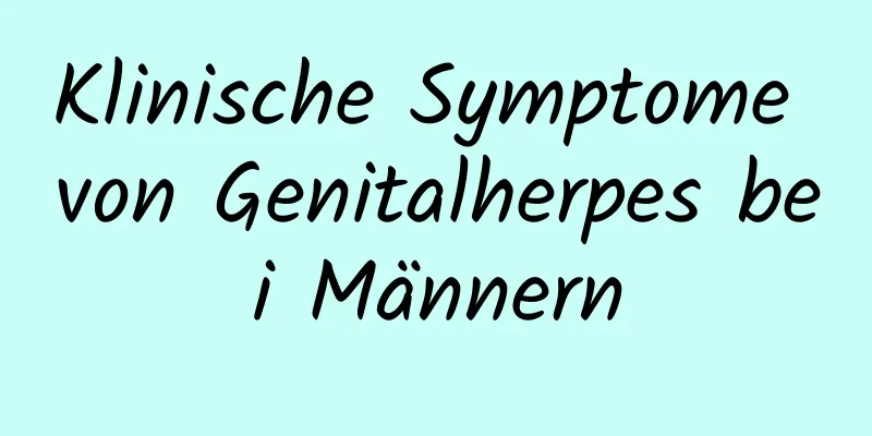 Klinische Symptome von Genitalherpes bei Männern