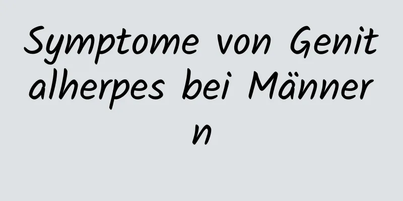 Symptome von Genitalherpes bei Männern