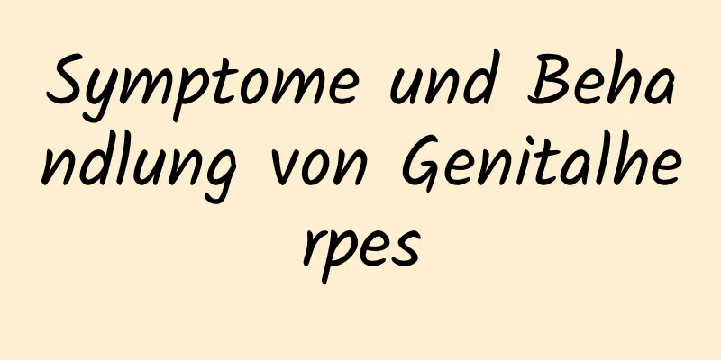 Symptome und Behandlung von Genitalherpes