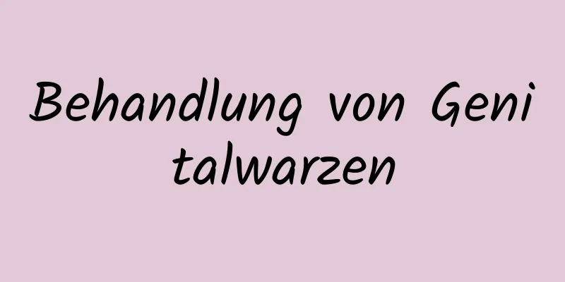 Behandlung von Genitalwarzen
