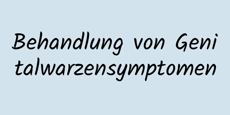 Behandlung von Genitalwarzensymptomen