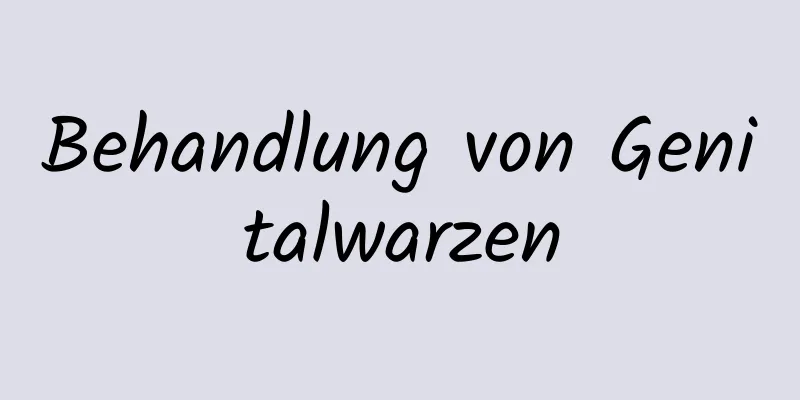 Behandlung von Genitalwarzen