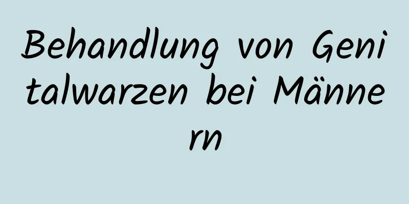 Behandlung von Genitalwarzen bei Männern