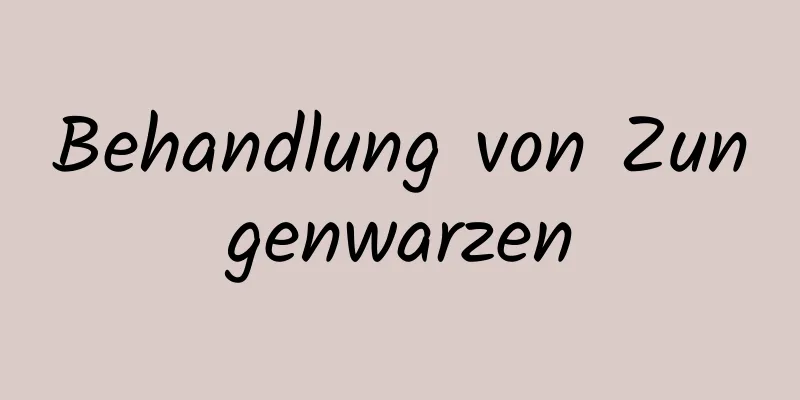 Behandlung von Zungenwarzen