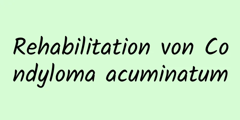 Rehabilitation von Condyloma acuminatum