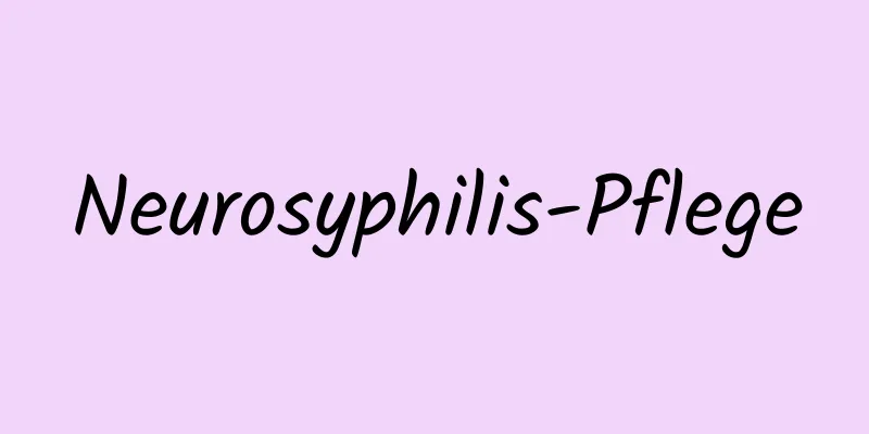 Neurosyphilis-Pflege