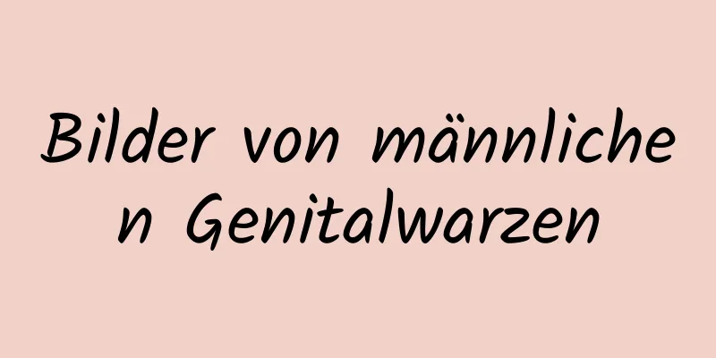 Bilder von männlichen Genitalwarzen