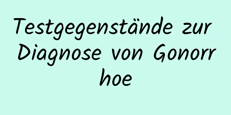 Testgegenstände zur Diagnose von Gonorrhoe