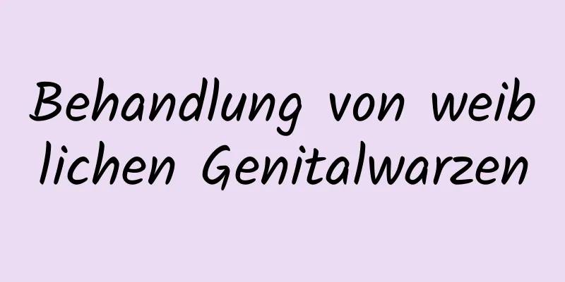 Behandlung von weiblichen Genitalwarzen