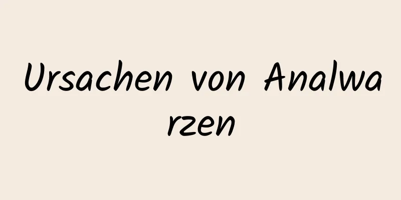 Ursachen von Analwarzen