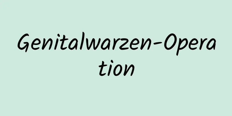 Genitalwarzen-Operation