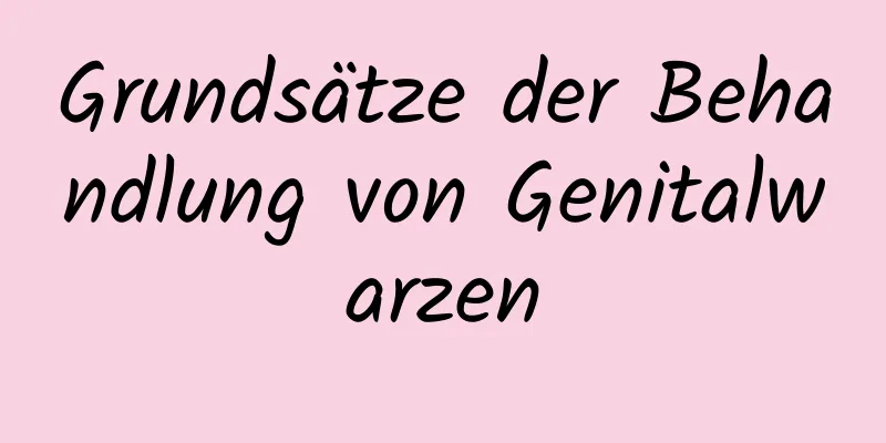 Grundsätze der Behandlung von Genitalwarzen