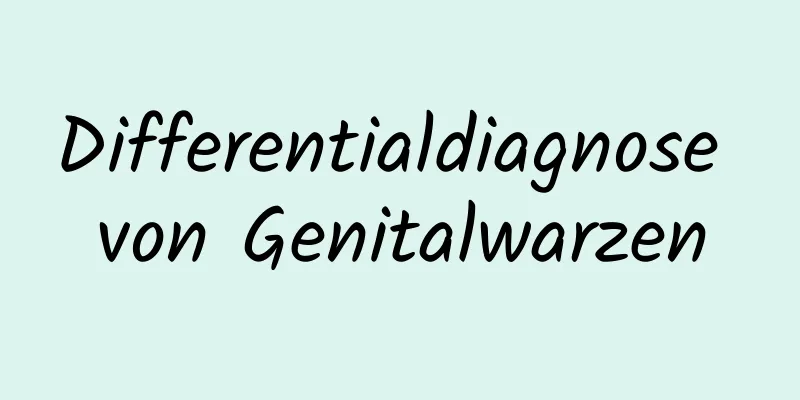 Differentialdiagnose von Genitalwarzen